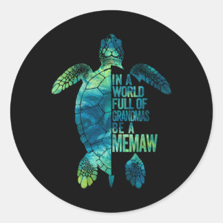 Sticker Rond Dans Un Monde Plein De Grandmas Soyez Un Grand Mém