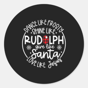 Sticker Rond Danse comme Frosty Brille comme Rudolph Aime comme