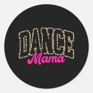 Sticker Rond Danse Maman Léopard Danser Maman Maman Vie Filles 