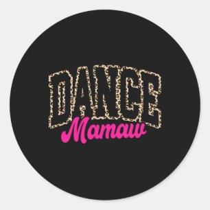 Sticker Rond Danse Mamaw Leopard Danser Mamaw Life Girls Femmes
