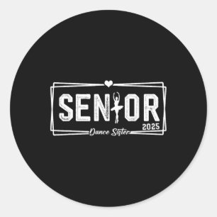 Sticker Rond Danse Soeur Senior 2025 Danser Cadeau Soeur Senior