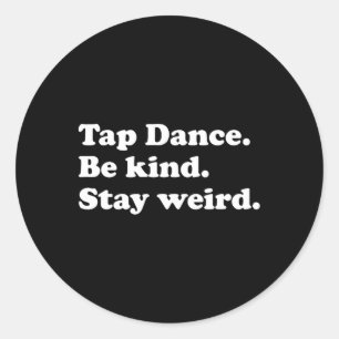 Sticker Rond Danser Drôle Drôle Ou Danser Tap Dance