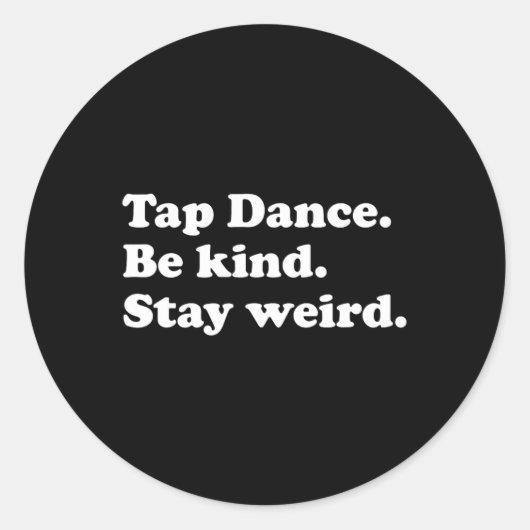 Sticker Rond Danser Drôle Drôle Ou Danser Tap Dance (Devant)