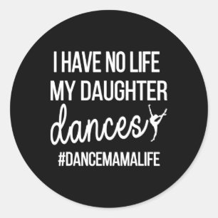 Sticker Rond Danser Drôle Mama Danser Maman D'Une Danse Maman