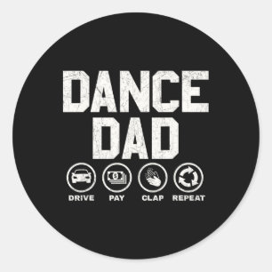 Sticker Rond Danser drôle Papa Fier Danseuse Danser Père Hommes