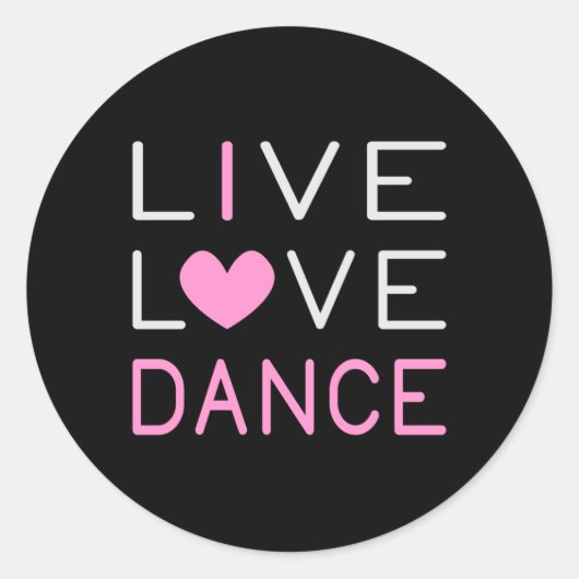 Sticker Rond Danser Live Love Danse Queen Dancer Ballet Cadeau (Devant)