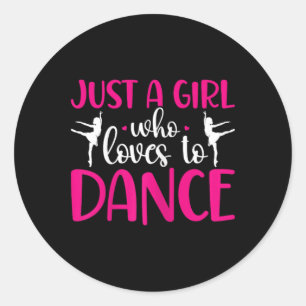 Sticker Rond Danseurs Juste Une Fille Qui Aime Danser Ballerina