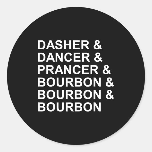 Sticker Rond Dasher Dancer Prancer & Bourbon Funny Christma (Devant)