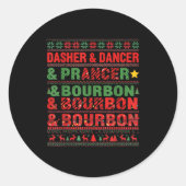 Sticker Rond Dasher Dancer Prancer And Bourbon Whiskey Funny Ch (Devant)