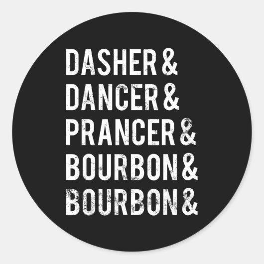 Sticker Rond Dasher Dancer Prancer Bourbon Vacances Blague Noël (Devant)