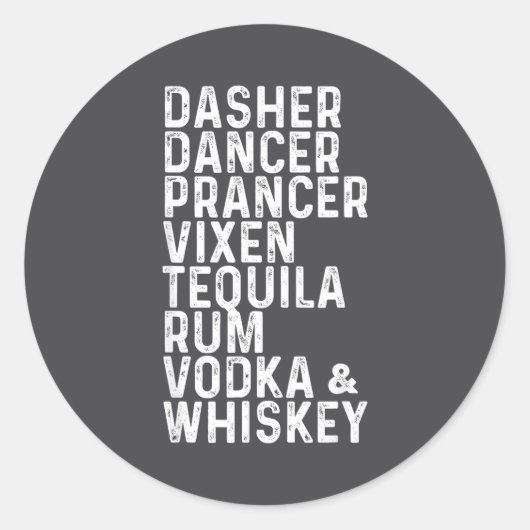 Sticker Rond Dasher Dancer Prancer Vixen Tequila Rum Vodka And  (Devant)