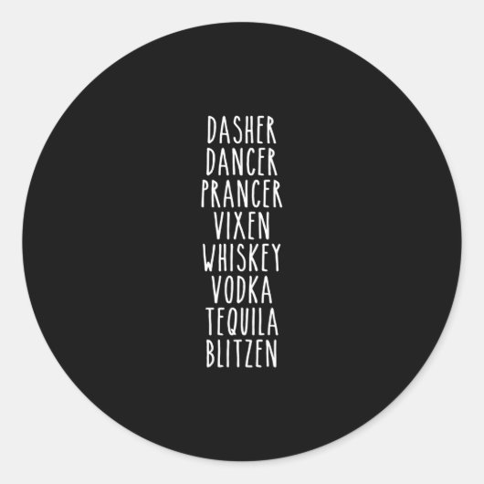 Sticker Rond Dasher Dancer Prancer Vixen Whiskey Vodka (Devant)