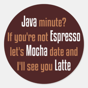 Sticker Rond Date drôle du café
