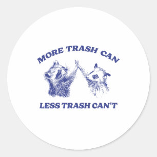 Sticker Rond Davantage de déchets peuvent moins de déchets ne p