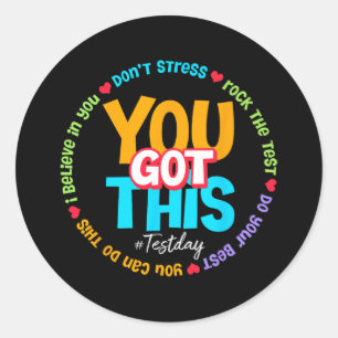 Sticker Rond Day Rock The Test Teacher Test Day Vous Avez Obten