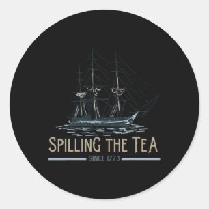 Sticker Rond De Juillet Spilling Le Thé Depuis 1773 Le Quart De