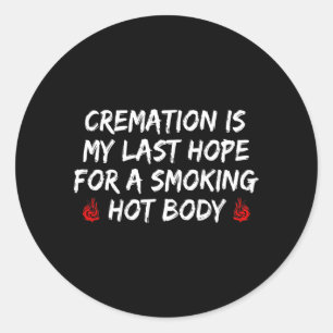 Sticker Rond De Retour Crémation Est Dernier Espoir Pour Un Cha