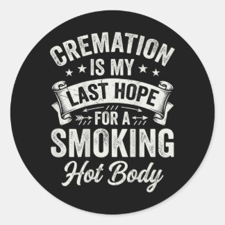 Sticker Rond De Retour La Crémation Est Le Dernier Espoir Pour