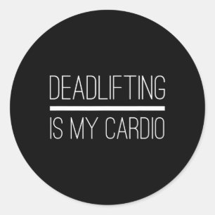 Sticker Rond Deadlifting Est Mon Cardio-Bodybuilding Powerlifti