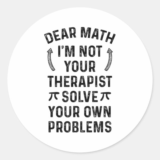 Sticker Rond Dear Math Solve Your Own Problems Funny Quote Humo (Devant)
