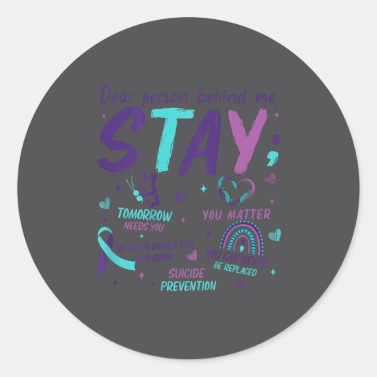 Sticker Rond Dear Person Behind Me You Suicide Awareness  (Devant)