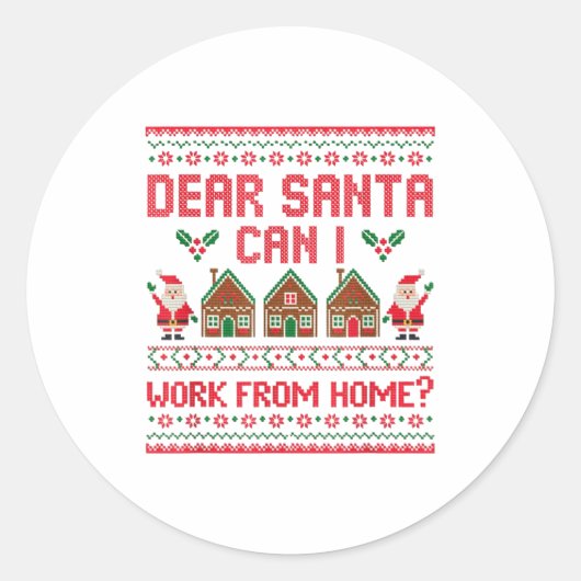 Sticker Rond Dear Santa Can I Work From Home Funny Ugly Christm (Devant)