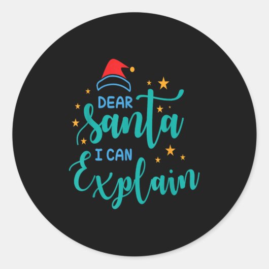 Sticker Rond Dear Santa I Can And Explain Quote (Devant)