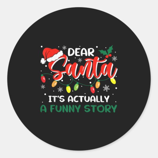 Sticker Rond Dear Santa It's Actually A Funny Story Christmas (Devant)