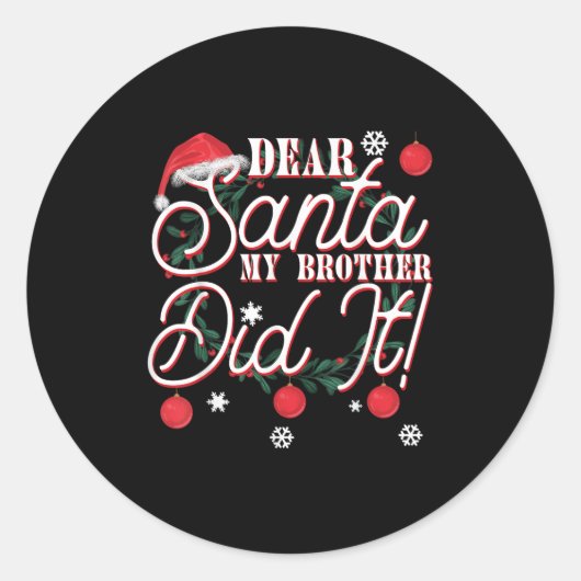 Sticker Rond Dear Santa My Brother Did It Brothers  (Devant)