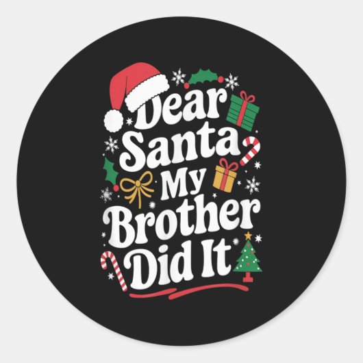 Sticker Rond Dear Santa My Brother Did It Christmas Humor  (Devant)