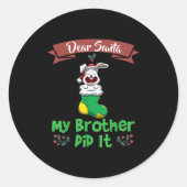 Sticker Rond Dear Santa My Brother Did It Siblings Christmas (Devant)