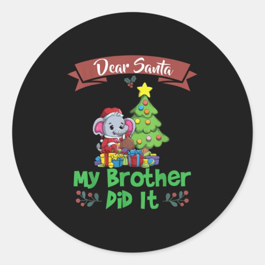 Sticker Rond Dear Santa My Brother Did It Siblings Christmas (Devant)