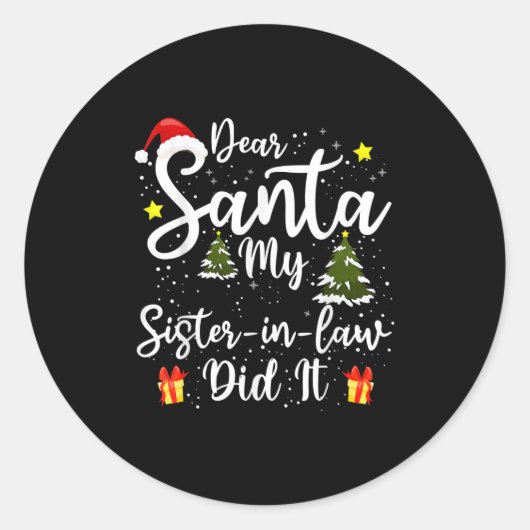 Sticker Rond Dear Santa My Sister-in-law Did It Funny Christmas (Devant)