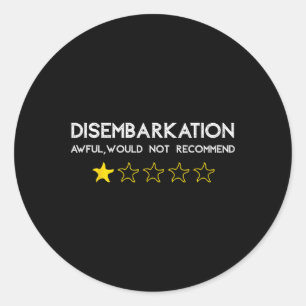 Sticker Rond Débarquement Affreux Ne Recommanderait Pas Drôle C