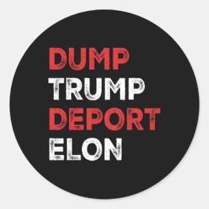 Sticker Rond Débarquer Trump Déporter Elon