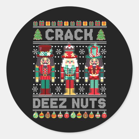 Sticker Rond Deez Nuts Nutcracker Shirt Funny Ugly Christmas Sw (Devant)
