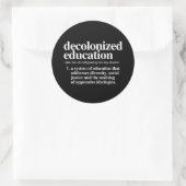 Sticker Rond Définition de l'éducation décolonisée (Sac)