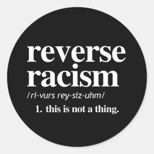 Sticker Rond Définition du racisme inverse