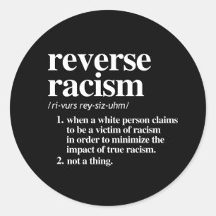 Sticker Rond Définition du racisme inverse