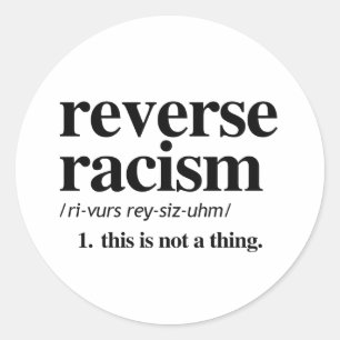 Sticker Rond Définition du racisme inverse