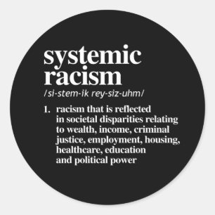 Sticker Rond Définition du racisme systémique