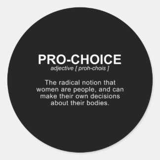 Sticker Rond Définition Pro-Choice Protéger Conserver l'Avortem