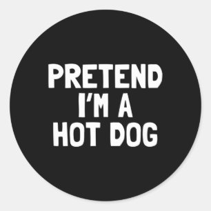Sticker Rond Déguisement Halloween prétendez que je suis un hot