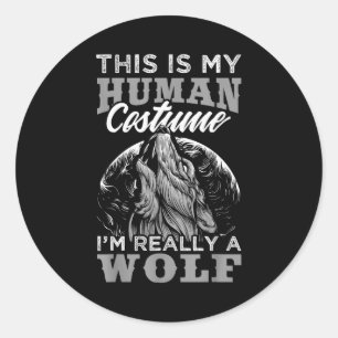Sticker Rond Déguisement Humain à Motif Loup Drôle Je Suis Un L