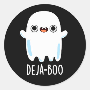 Sticker Rond Deja Boo Funny Ghost Pun Dark BG