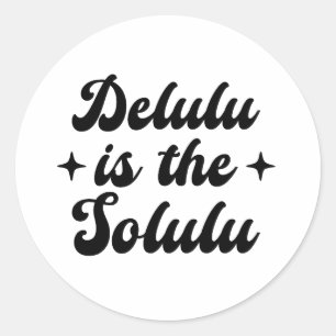 Sticker Rond Delulu Est Le Solulu