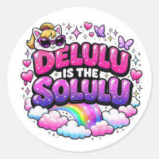Sticker Rond Delulu Is The Selulu | Citation drôle de la généra
