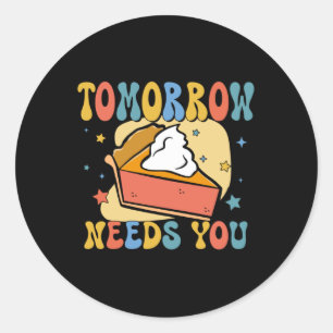 Sticker Rond Demain A Besoin De Vous Sensibilisation À La Santé