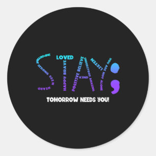 Sticker Rond Demain aura besoin de vous la prévention du suicid
