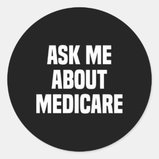 Sticker Rond Demandez-moi à propos de Medicare Assurance Broker